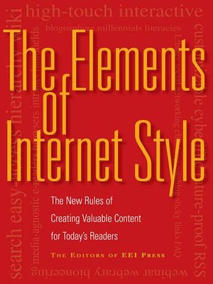 cover image of The Elements of Internet Style: the New Rules of Creating Valuable Content for Today's Readers